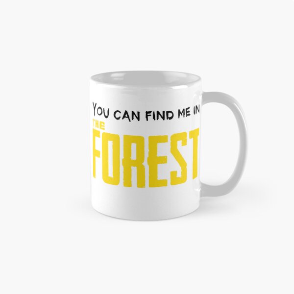 Item preview, You can find me in The Forest designed and sold by Flyonthewallcr.