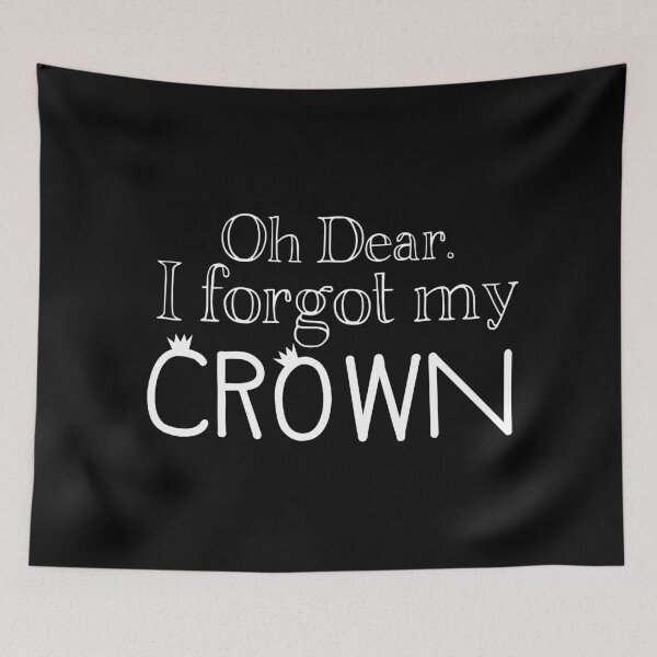 Item preview, oh dear, i forgot my crown designed and sold by jazzydevil.