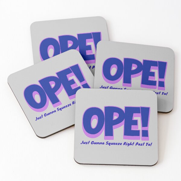 Item preview, Ope! Just Gunna Squeeze Right Past Ya | Funny Midwestern Slang Quote designed and sold by SimplyJasper.