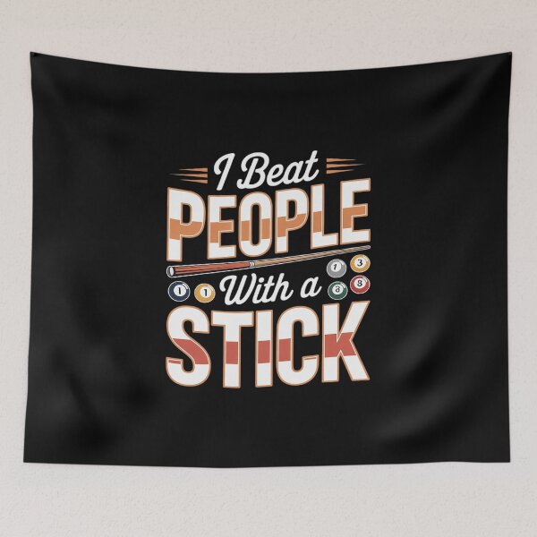 Item preview, I Beat People With A Stick - Billiards 8 Ball Pool Player designed and sold by Sandrhaus.