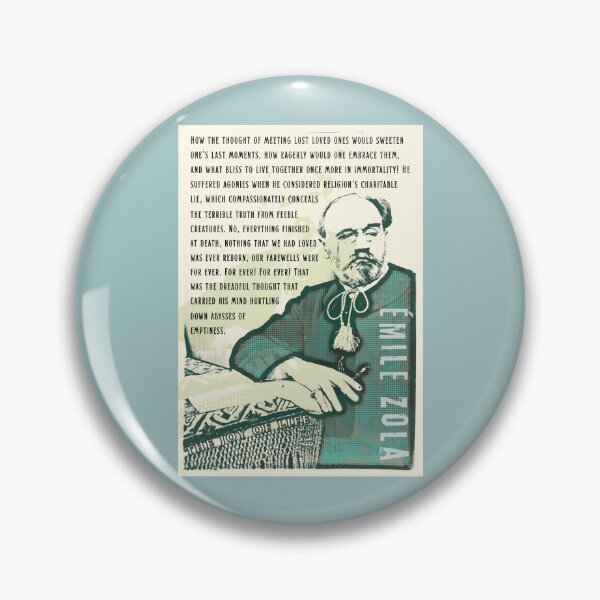 Item preview, Émile Zola quote: How the thought of meeting lost loved ones would sweeten one’s last moments, how eagerly would one embrace them,  designed and sold by artbleed.