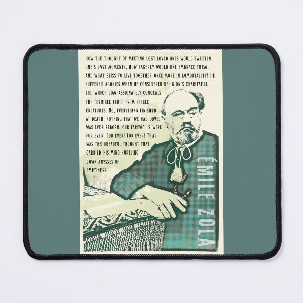 Item preview, Émile Zola quote: How the thought of meeting lost loved ones would sweeten one’s last moments, how eagerly would one embrace them,  designed and sold by artbleed.