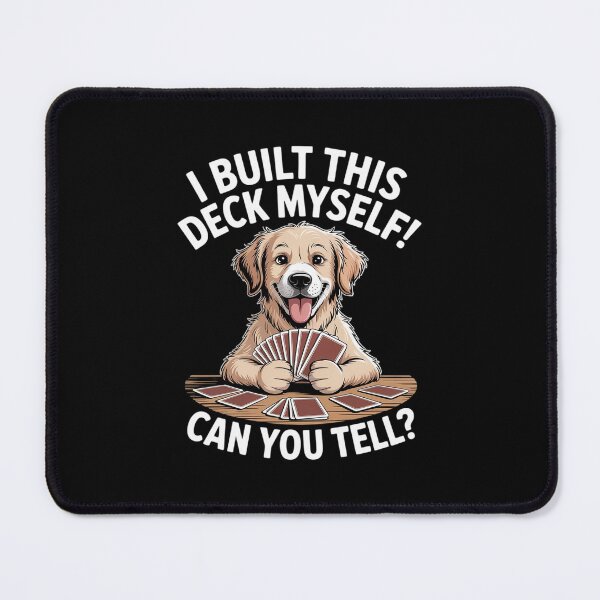 Item preview, I Built This Deck Myself Can You Tell Dog Lovers designed and sold by LinlinsDemons.