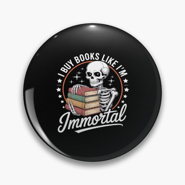 Item preview, I Buy Books Like I'm Immortal Book Reader Reading designed and sold by LinlinsDemons.