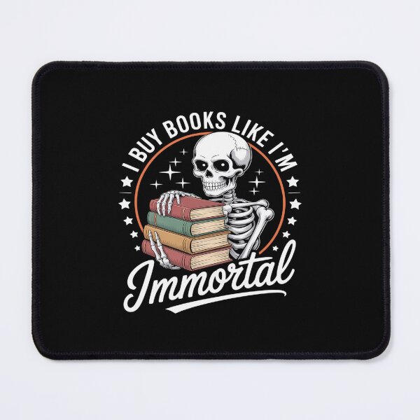 Item preview, I Buy Books Like I'm Immortal Book Reader Reading designed and sold by LinlinsDemons.