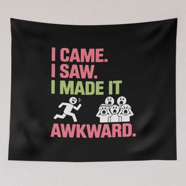 Item preview, I Came I Saw I Made It Awkward Dark Comedy designed and sold by velltoons.
