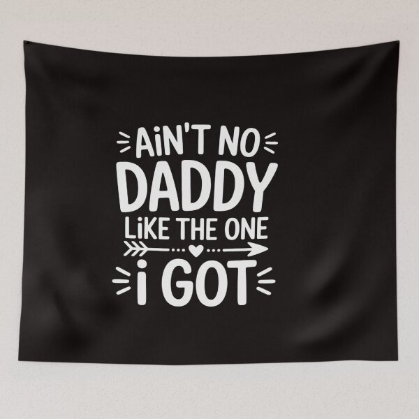 Item preview, Fathers Day gift Ain't No Daddy Like The One I Got designed and sold by ControlCenter.