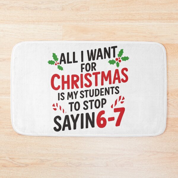 Item preview, Students Saying 6-7 | 67 Six Seven Funny Teacher Christmas Design designed and sold by sssweetness.