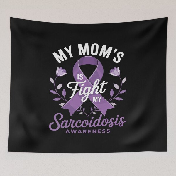 Item preview, My Mom's Fight Is My Fight Sarcoidosis Awareness 6 designed and sold by AvagondaMind.