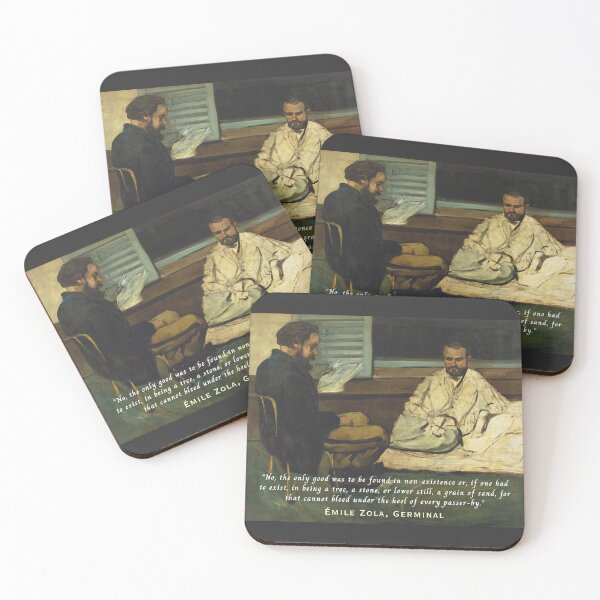 Item preview, Émile Zola quote: No, the only good was to be found in non-existence or, if one had to exist, in being a tree, a stone, or lower still, a grain of sand, designed and sold by artbleed.