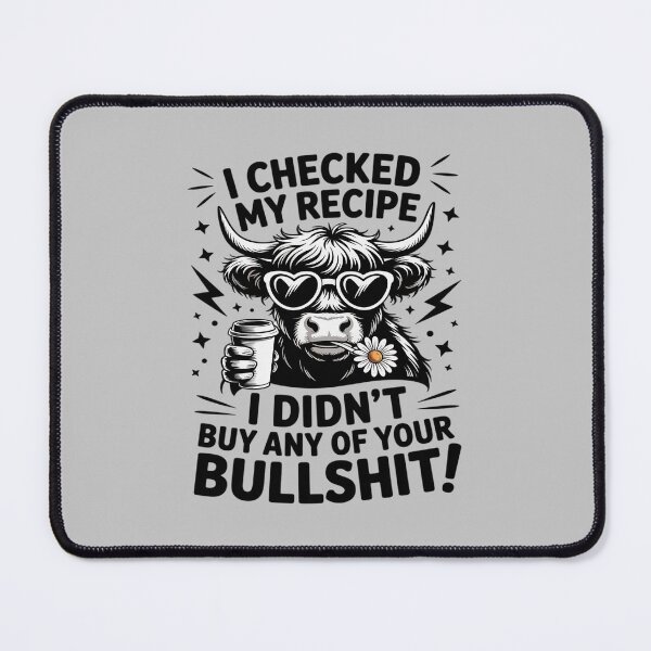 Item preview, I Checked My Receipt I Didn't Buy Any Of Your Bullshit designed and sold by TechnicalSara.