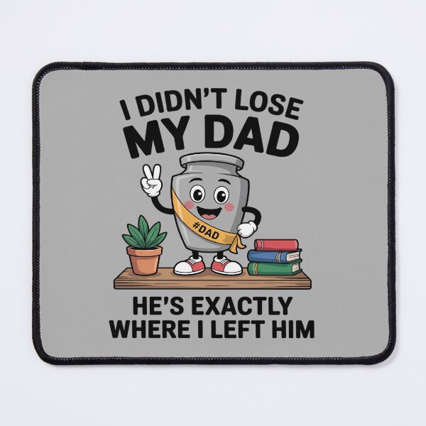 Item preview, I Didn't Lose My Dad He's Exactly Where Dad Life Fathers Day designed and sold by BubblePancake.