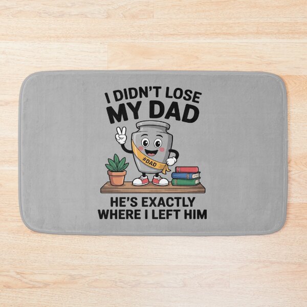 Item preview, I Didn't Lose My Dad He's Exactly Where Dad Life Fathers Day designed and sold by BubblePancake.