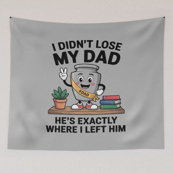 Item preview, I Didn't Lose My Dad He's Exactly Where Dad Life Fathers Day designed and sold by BubblePancake.