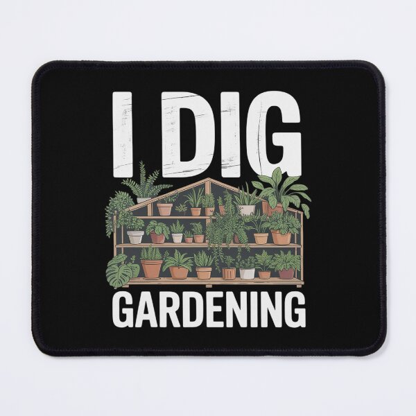 Item preview, I Dig Gardening Gardener Home Garden Planting Florist designed and sold by NetoGalaxy.
