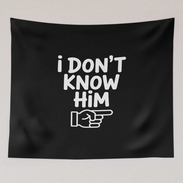 Item preview, I Don_t Know Him designed and sold by SnackPAC.