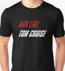 Run Like Tom Cruise Unisex T-Shirt