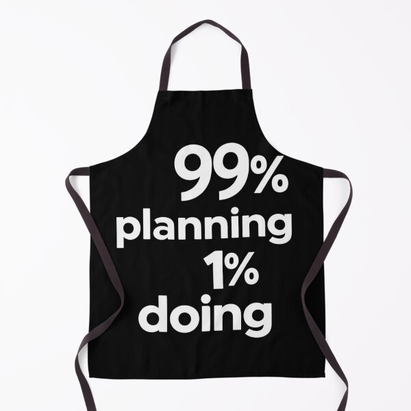 Item preview, 99% Planning 1% Doing – Funny Procrastination Quote for Overthinkers designed and sold by jelonkaa.