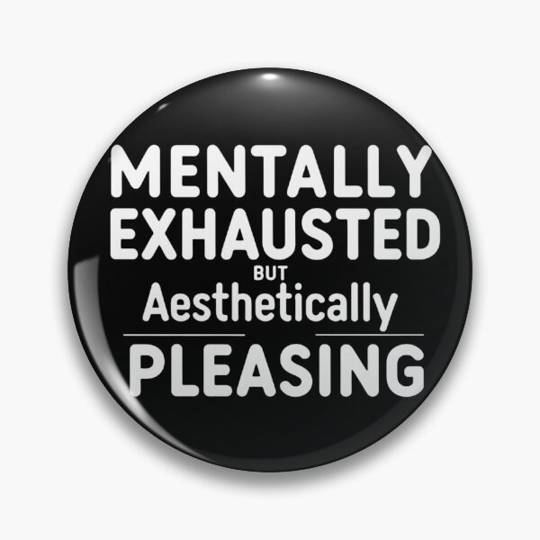 Item preview, Mentally Exhausted But Aesthetically Pleasing – Funny Overthinking Creative Quote designed and sold by jelonkaa.