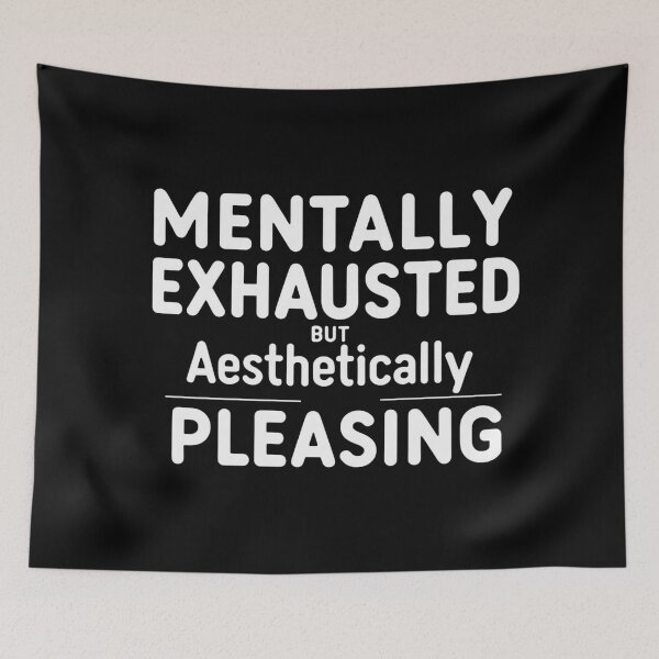 Item preview, Mentally Exhausted But Aesthetically Pleasing – Funny Overthinking Creative Quote designed and sold by jelonkaa.