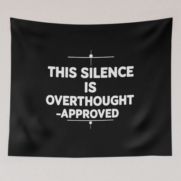 Item preview, This Silence Is Overthought-Approved – Introvert Dry Humor Quote designed and sold by jelonkaa.