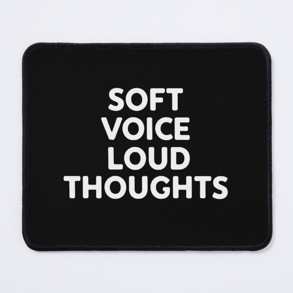 Item preview, Soft Voice Loud Thoughts – Minimalist Quote Design for Overthinkers designed and sold by jelonkaa.