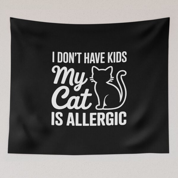 Item preview, I Don't Have Kids My Cat is Allergic Funny Pet Cat Lovers designed and sold by ticlitule.