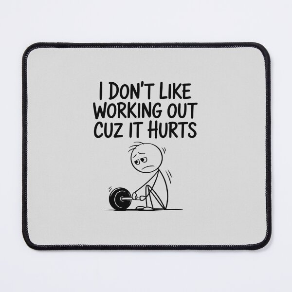 Item preview, I Don't Like Working Out Cuz It Hurts Funny Workout designed and sold by ticlitule.