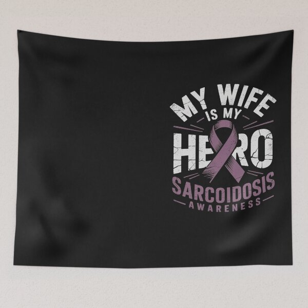 Item preview, MY WIFE IS MY HERO SARCOIDOSIS AWARENESS designed and sold by Hofersofer.