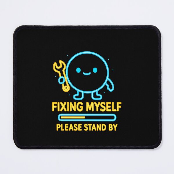 Item preview, Fixing Myself – Please Stand By (Neon Style) designed and sold by Bellassi.