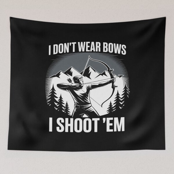 Item preview, I Don't Wear Bows I Shoot 'Em designed and sold by ticlitule.