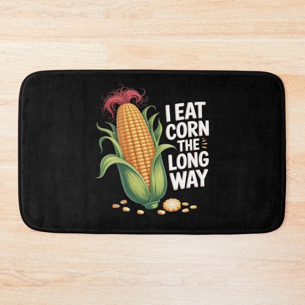 Item preview, I Eat Corn The Long Way Funny Embarrassing Inappropriate designed and sold by ticlitule.