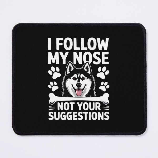 Item preview, I Follow My Nose not Your suggestions designed and sold by ticlitule.