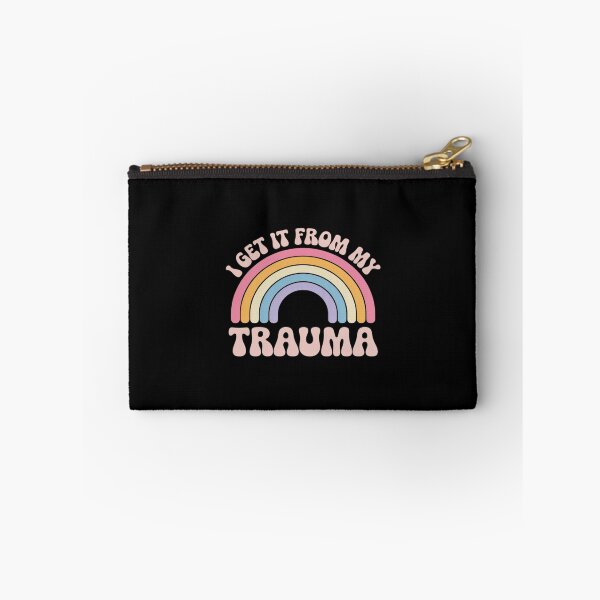 Item preview, I Get It From My Trauma Funny designed and sold by ticlitule.