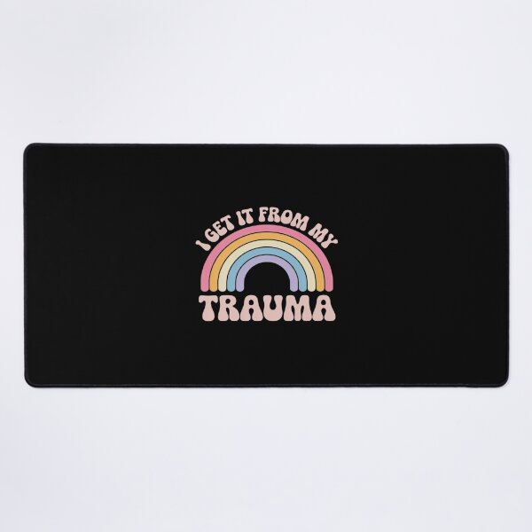 Item preview, I Get It From My Trauma Funny designed and sold by ticlitule.
