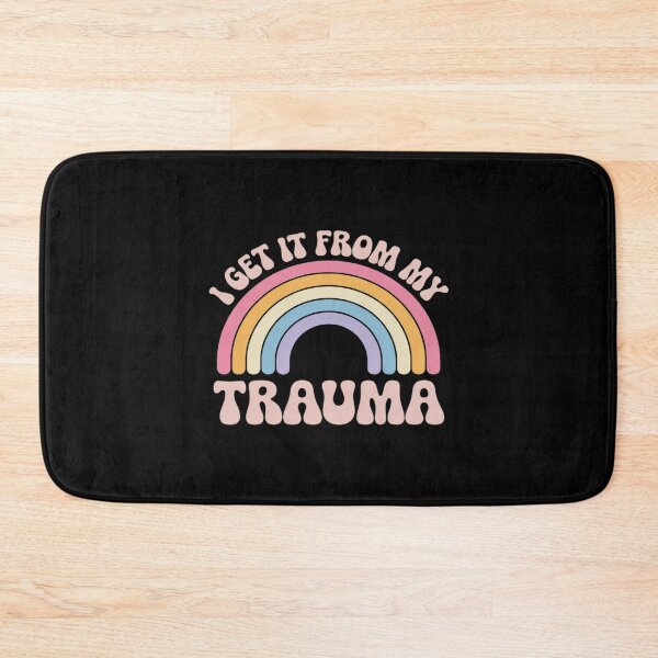 Item preview, I Get It From My Trauma Funny designed and sold by ticlitule.