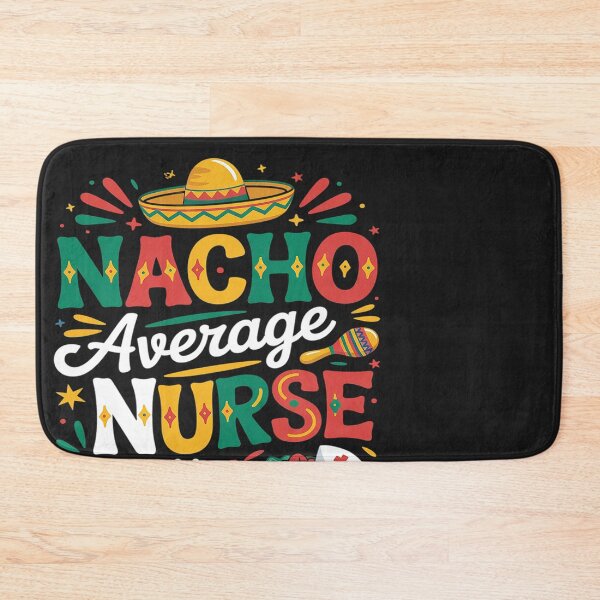 Item preview, Nacho Average Nurse Cinco De Mayo Fiesta Mexican Nurse Life designed and sold by Eskomeranola.