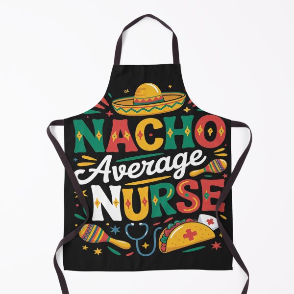 Item preview, Nacho Average Nurse Cinco De Mayo Fiesta Mexican Nurse Life designed and sold by Eskomeranola.
