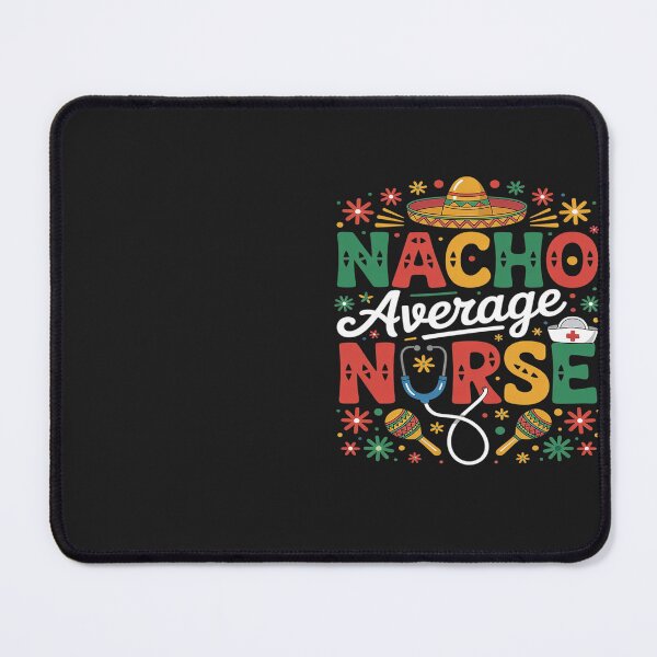Item preview, Nacho Average Nurse Cinco De Mayo Fiesta Mexican Nursing designed and sold by Eskomeranola.