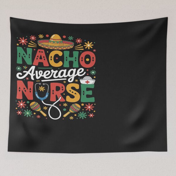 Item preview, Nacho Average Nurse Cinco De Mayo Fiesta Mexican Nursing designed and sold by Eskomeranola.