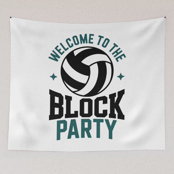 Item preview, Welcome to the Block Party Volleyball Middle Blocker Graphic designed and sold by Moon-Ape.