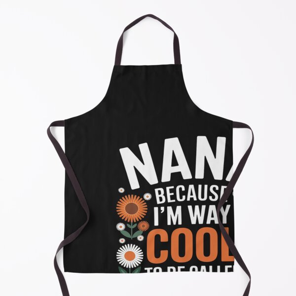 Item preview, Nana Because I'm Way Too Cool To Be Called Grandma designed and sold by Bstilablhot.