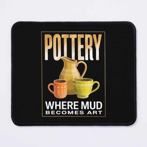 Item preview, Where Mud Becomes Art, Pottery Maker and Ceramicist designed and sold by Moon-Ape.