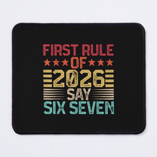 Item preview, First Rule Of 2026 Say Six Seven Funny New Year 6 7 Meme  designed and sold by MOHITSALVI.