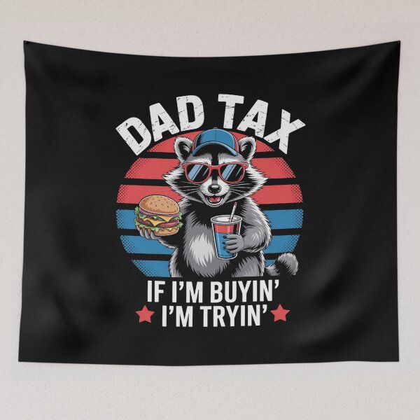 Item preview, Dad Tax If I'M Buying I'M Tryin Dad 4Th Of July designed and sold by JonGogue.