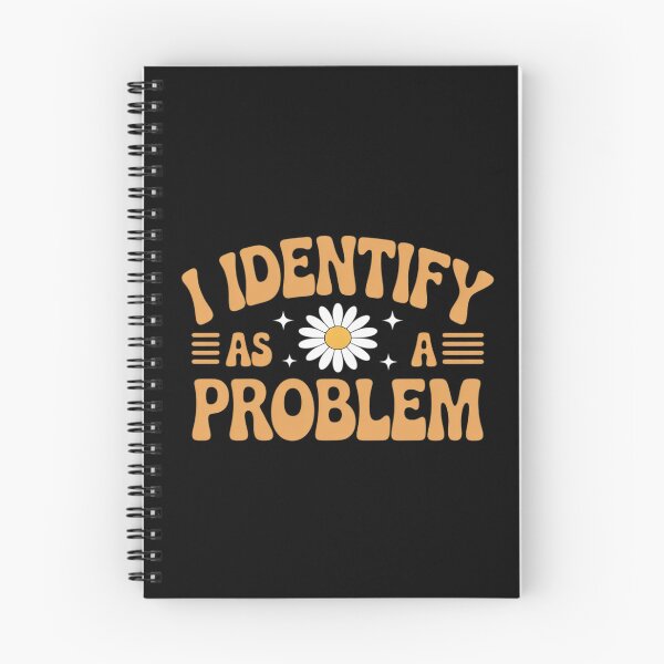 Item preview, I Identify as a Problem designed and sold by August4Laughs25.