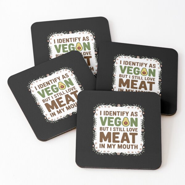 Item preview, I Identify As Vegan Love Meat in My Mouth Vegetarian designed and sold by August4Laughs25.