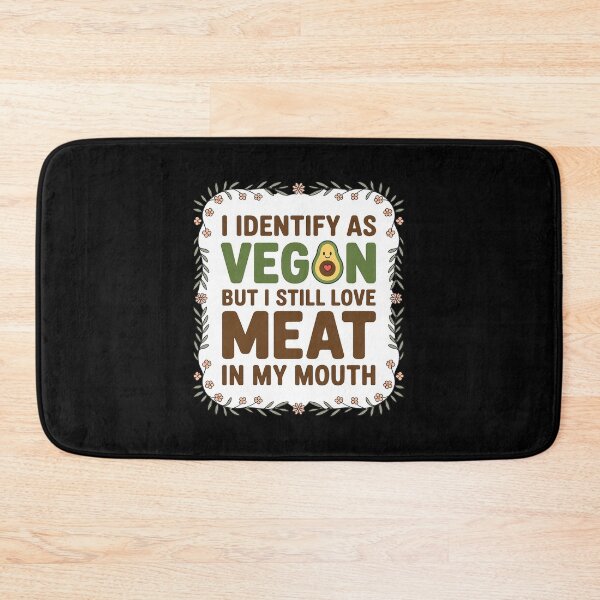 Item preview, I Identify As Vegan Love Meat in My Mouth Vegetarian designed and sold by August4Laughs25.
