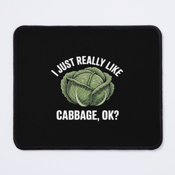 Item preview, I Just Really Like Cabbage OK Funny designed and sold by Idarmotar.