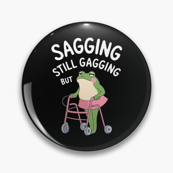 Item preview, Sagging But Still Gagging Frog Cringe Meme Women Men9 designed and sold by NeomiStoreSS.